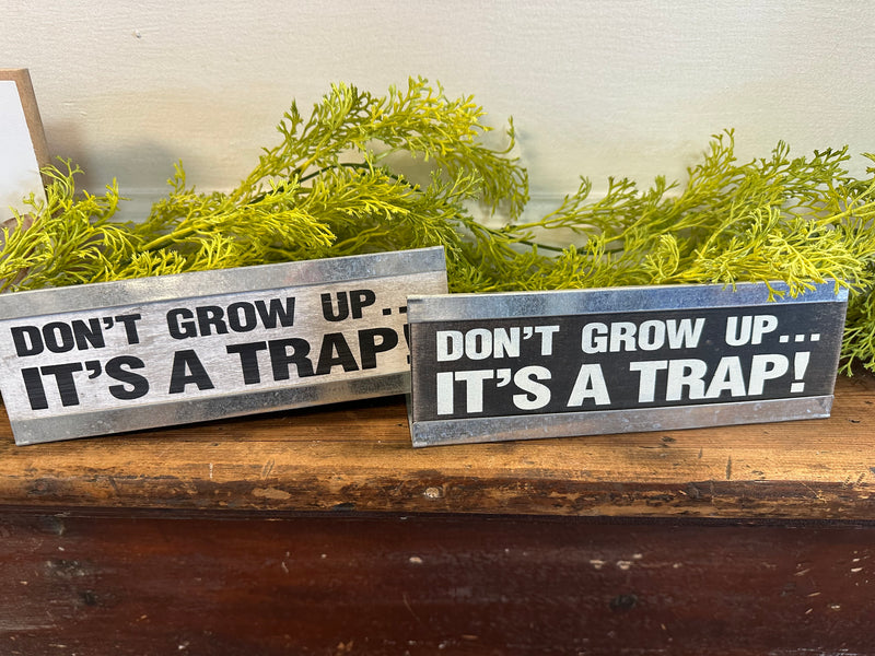 DON'T GROW UP